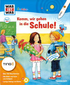 Was ist was Junior - Komm, wir gehen in die Schule! ⎪ TING-Einschulungsbuch 5-7 J.