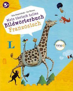 Mein tierisch tolles Bildwörterbuch Französisch⎪ TING-Stift ab 3 J.